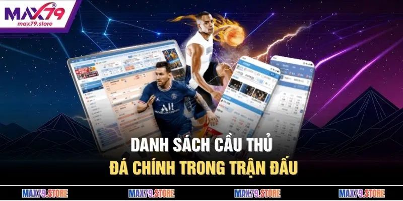 Danh sách cầu thủ đá chính trong trận đấu